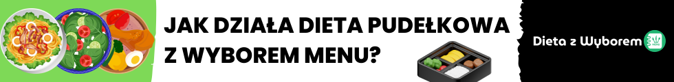 Jak działa dieta pudełkowa z wyborem menu?
